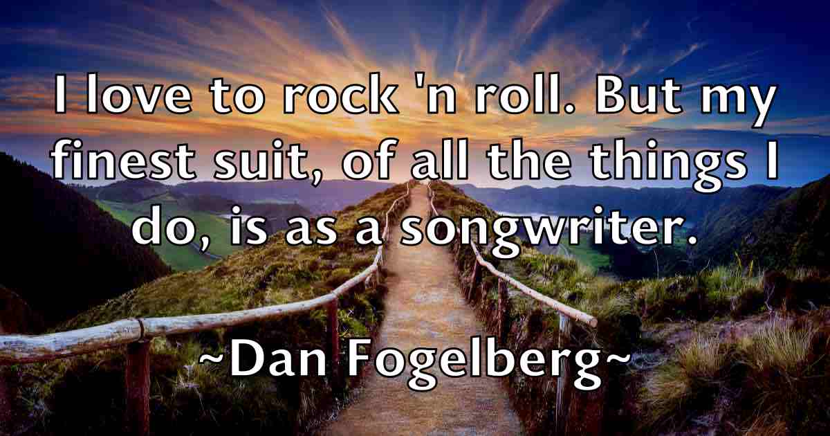 /images/quoteimage/dan-fogelberg-fb-173769.jpg