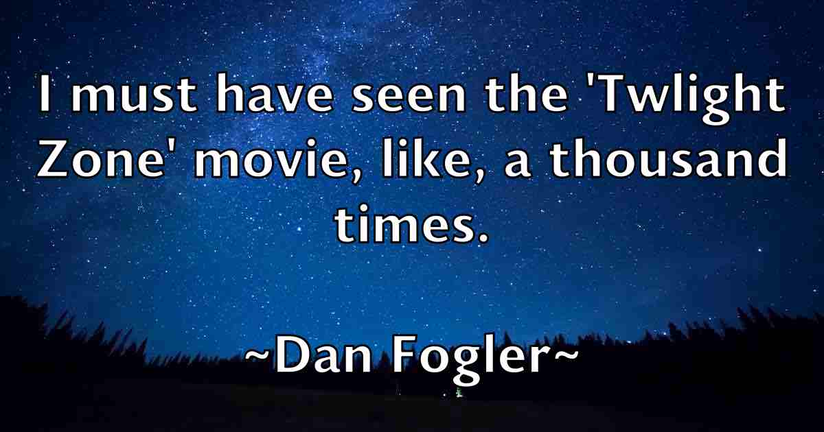 /images/quoteimage/dan-fogler-fb-173795.jpg