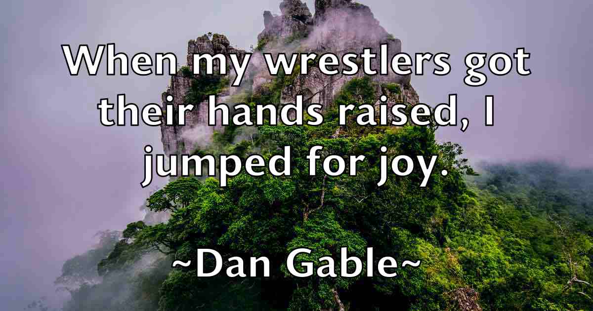 /images/quoteimage/dan-gable-fb-173867.jpg