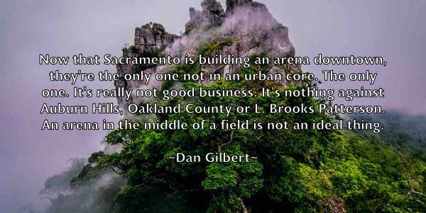 /images/quoteimage/dan-gilbert-173915.jpg