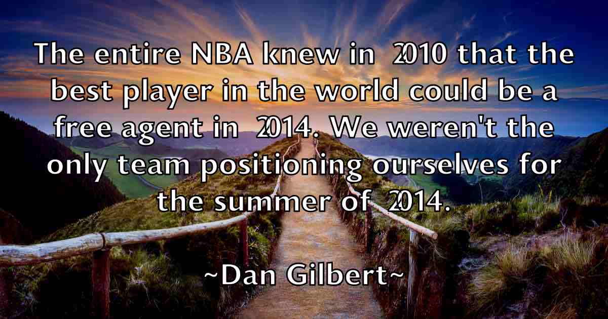 /images/quoteimage/dan-gilbert-fb-173906.jpg