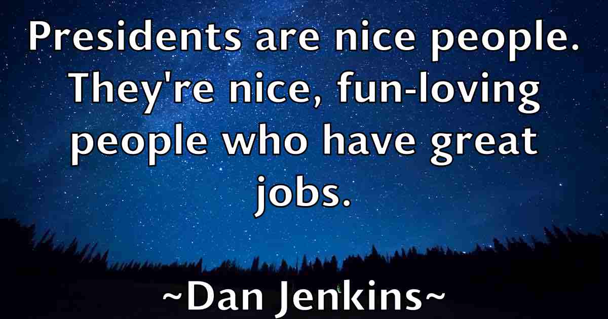 /images/quoteimage/dan-jenkins-fb-174184.jpg