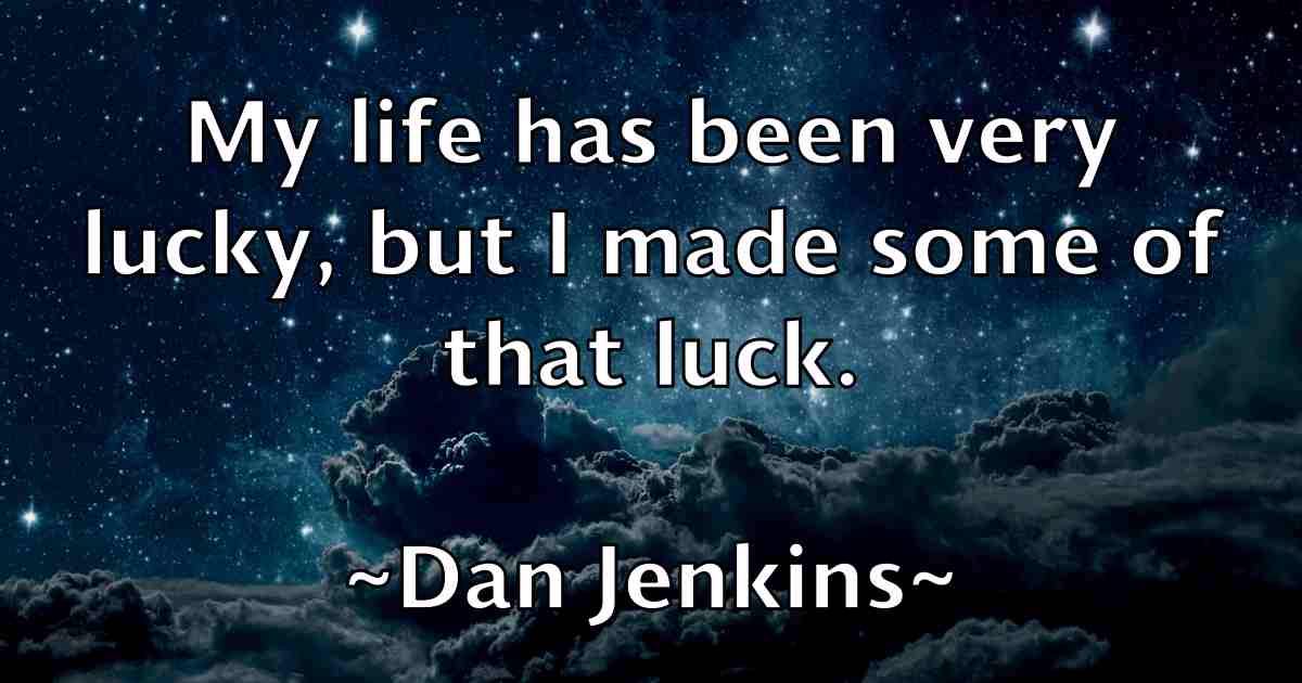/images/quoteimage/dan-jenkins-fb-174186.jpg