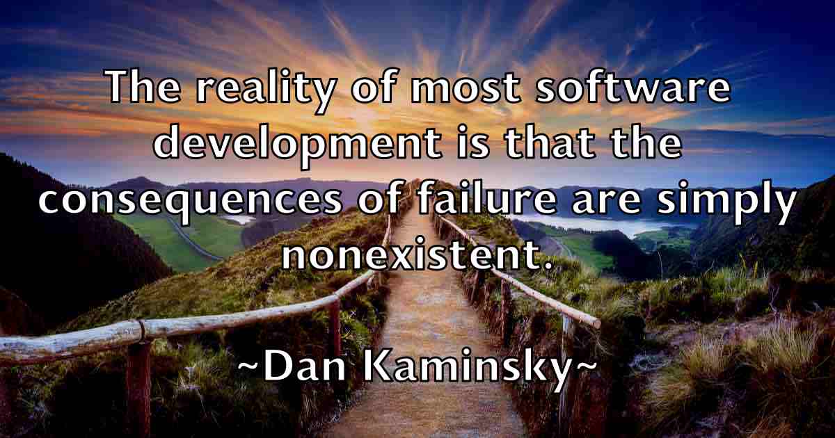 /images/quoteimage/dan-kaminsky-fb-174250.jpg