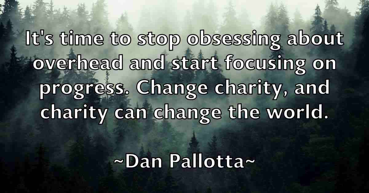 /images/quoteimage/dan-pallotta-fb-174556.jpg