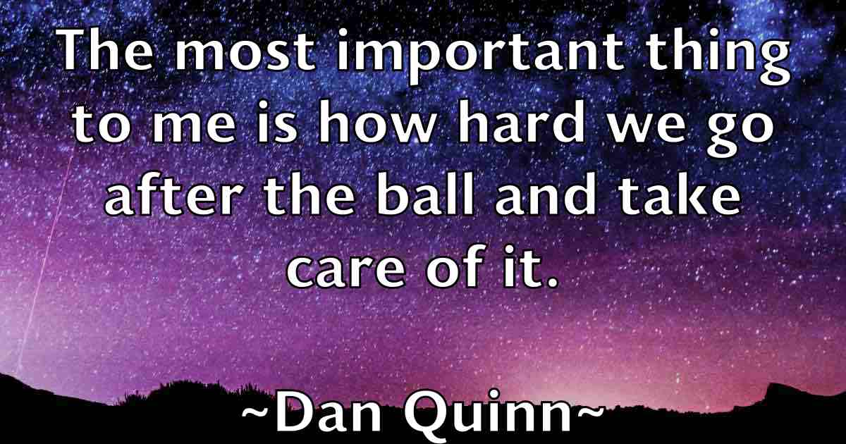 /images/quoteimage/dan-quinn-fb-174771.jpg