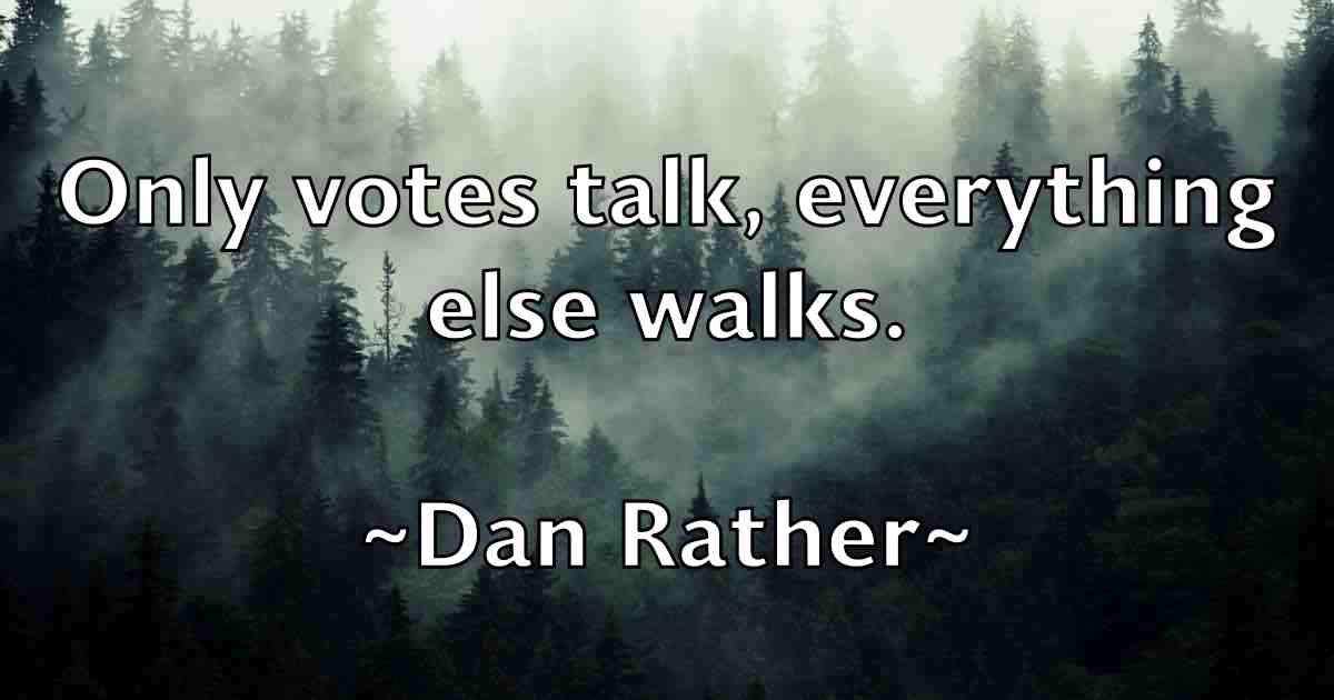 /images/quoteimage/dan-rather-fb-174840.jpg