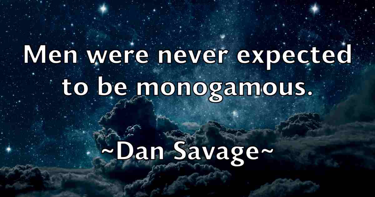 /images/quoteimage/dan-savage-fb-174948.jpg