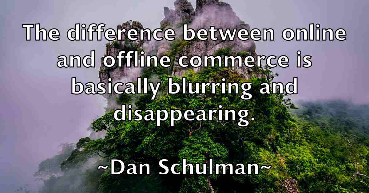 /images/quoteimage/dan-schulman-fb-175017.jpg