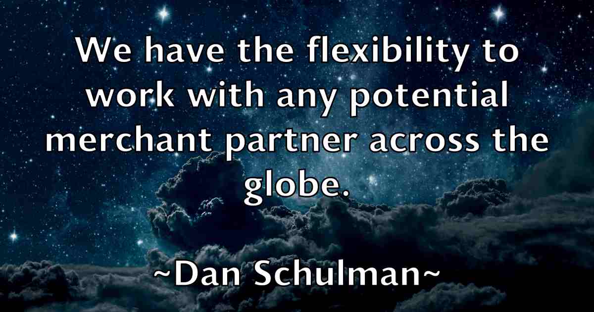 /images/quoteimage/dan-schulman-fb-175040.jpg