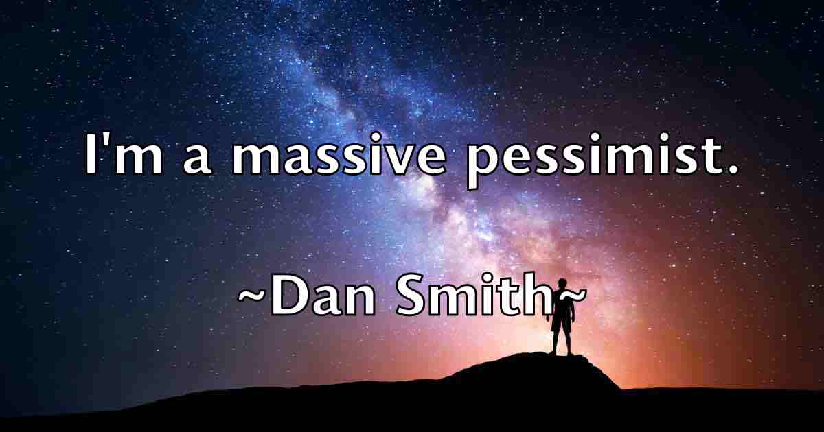 /images/quoteimage/dan-smith-fb-175133.jpg