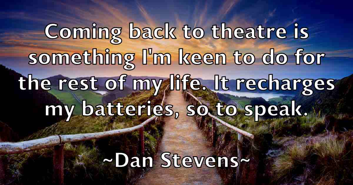/images/quoteimage/dan-stevens-fb-175207.jpg