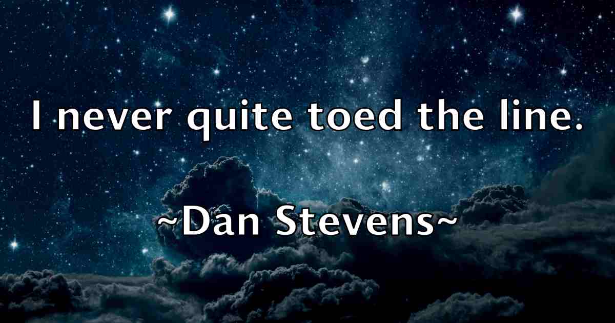 /images/quoteimage/dan-stevens-fb-175231.jpg