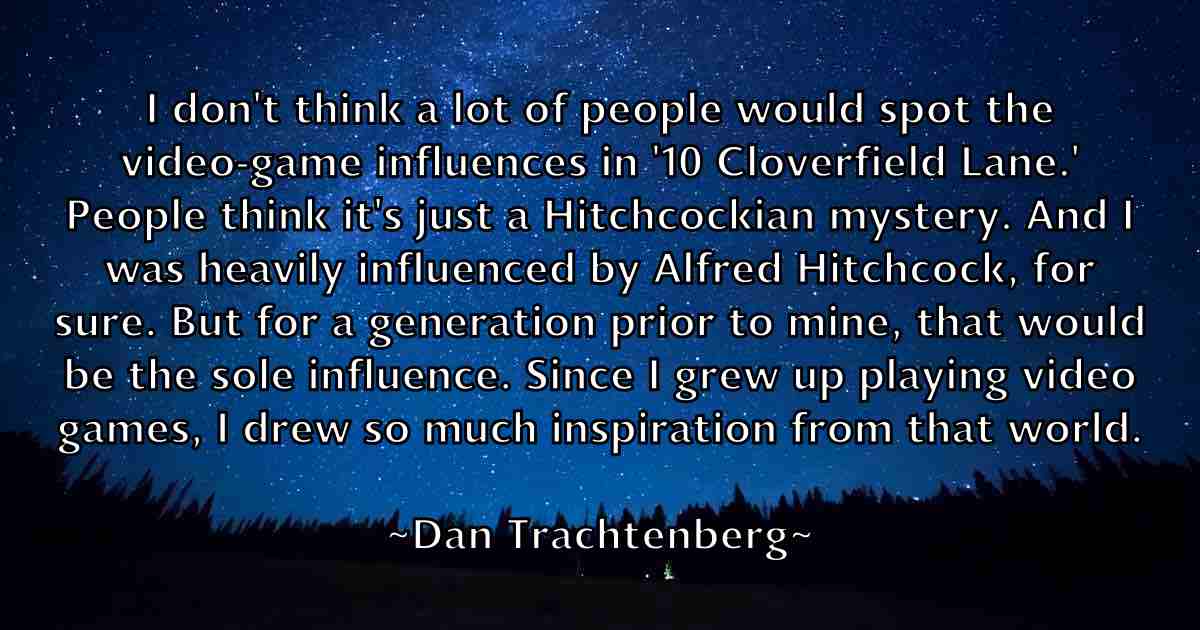 /images/quoteimage/dan-trachtenberg-fb-175255.jpg