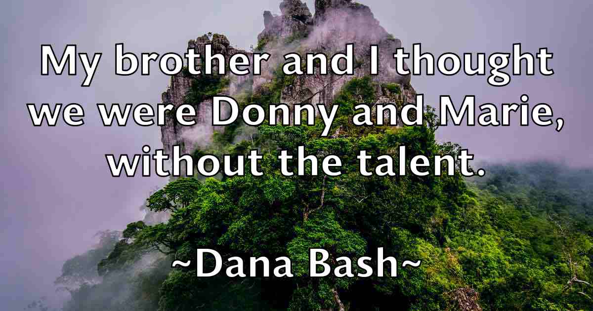 /images/quoteimage/dana-bash-fb-175383.jpg