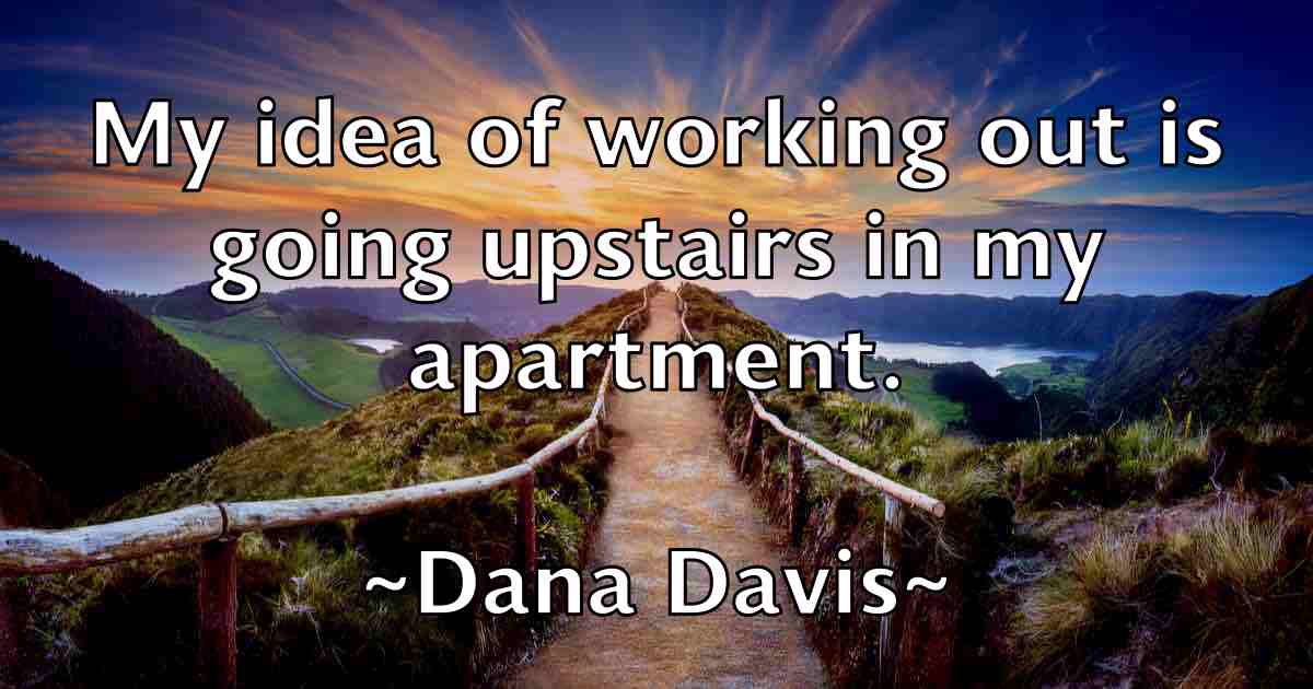 /images/quoteimage/dana-davis-fb-175546.jpg