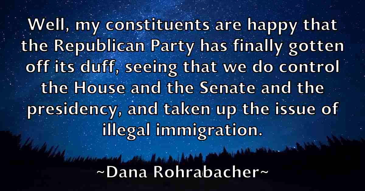 /images/quoteimage/dana-rohrabacher-fb-175878.jpg