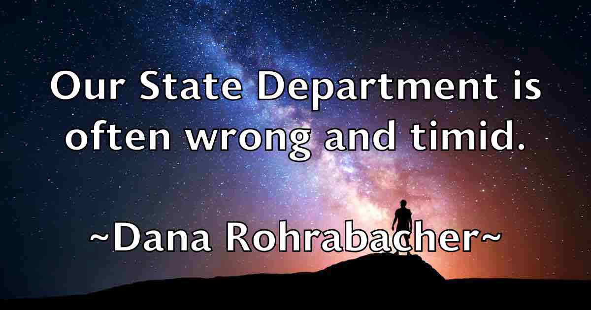 /images/quoteimage/dana-rohrabacher-fb-175879.jpg