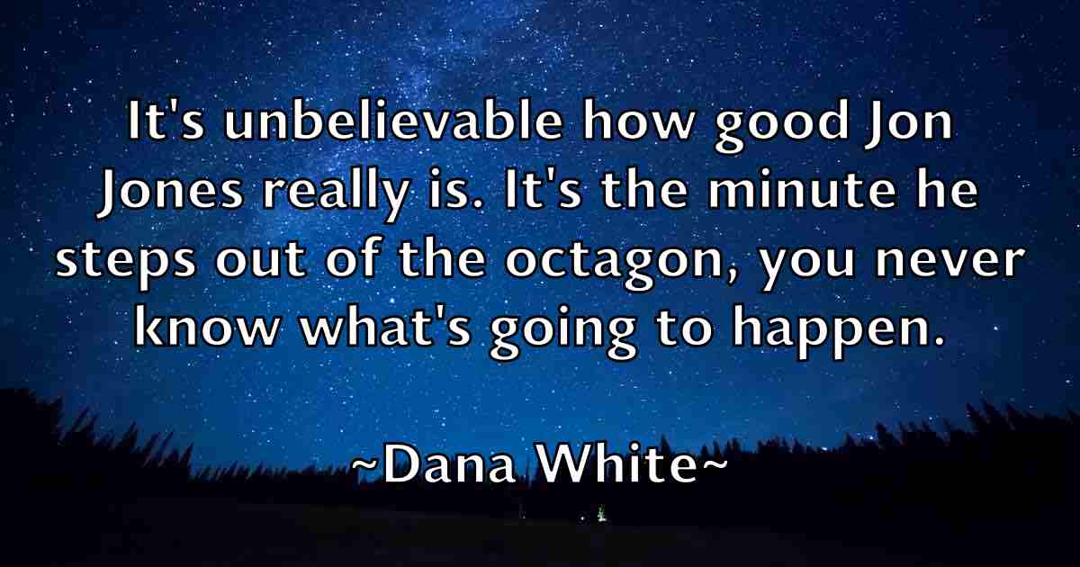 /images/quoteimage/dana-white-fb-175978.jpg