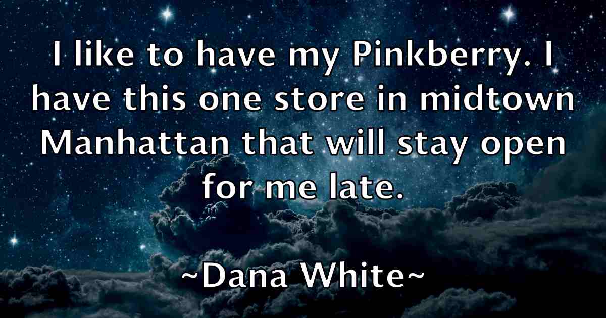 /images/quoteimage/dana-white-fb-175986.jpg