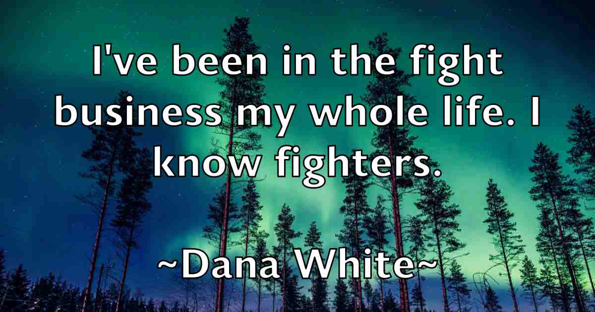/images/quoteimage/dana-white-fb-176001.jpg