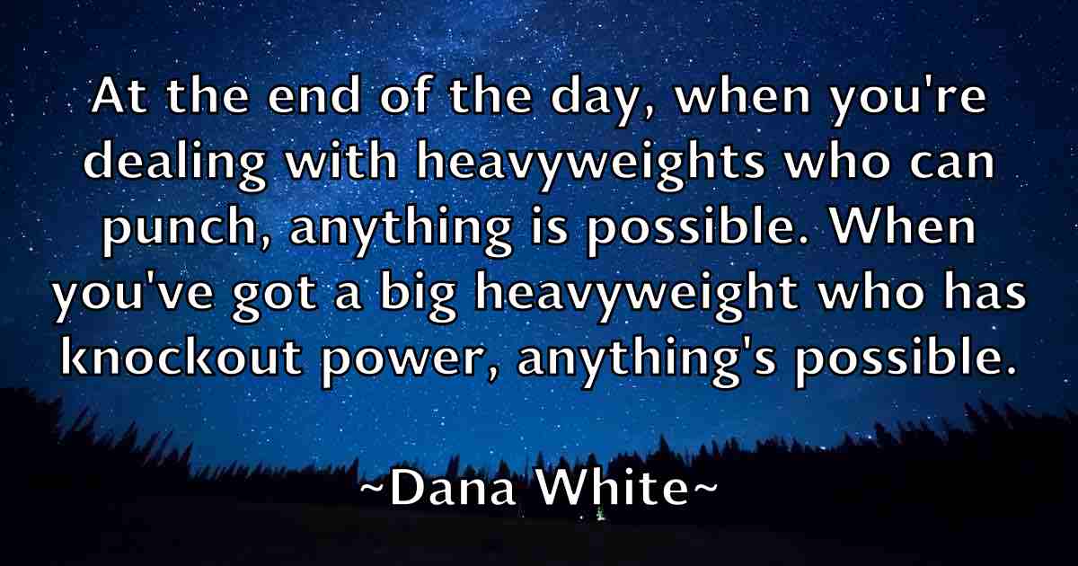 /images/quoteimage/dana-white-fb-176022.jpg
