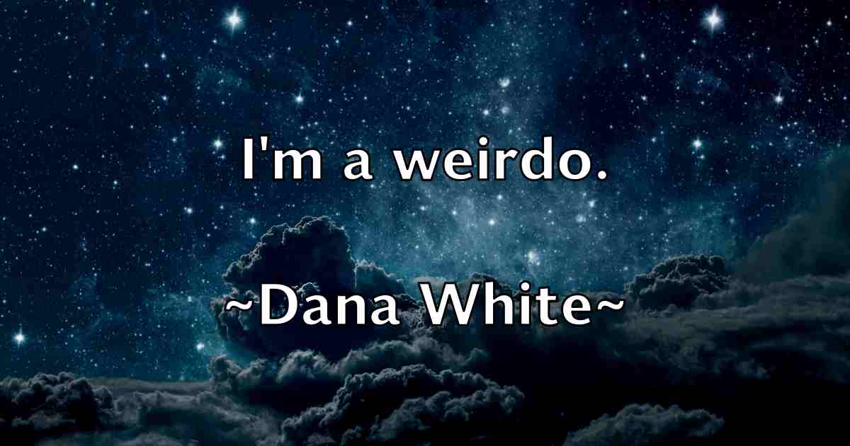 /images/quoteimage/dana-white-fb-176055.jpg