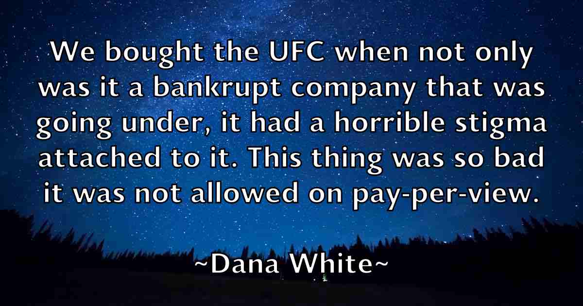 /images/quoteimage/dana-white-fb-176063.jpg