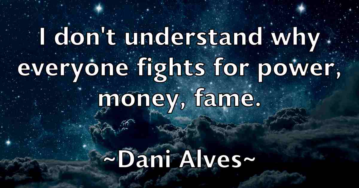 /images/quoteimage/dani-alves-fb-176219.jpg