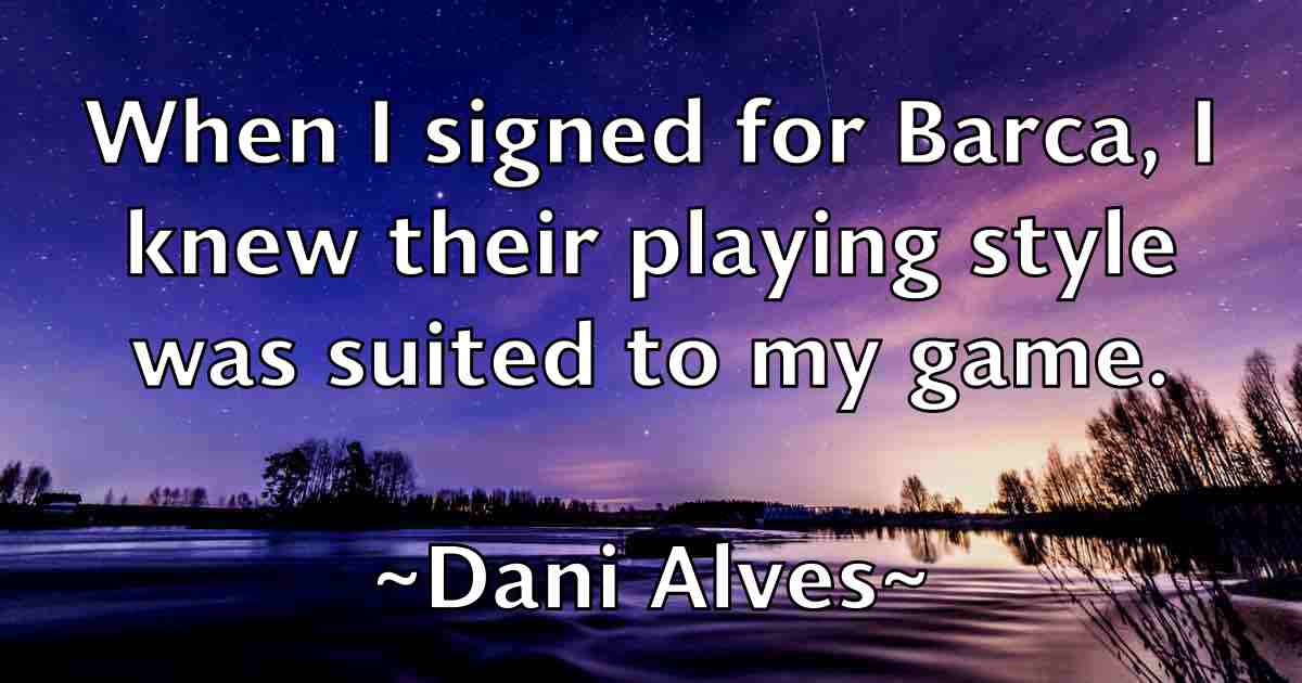 /images/quoteimage/dani-alves-fb-176235.jpg