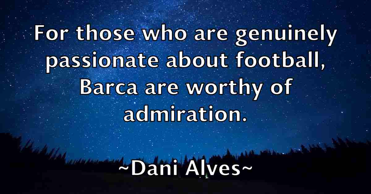 /images/quoteimage/dani-alves-fb-176281.jpg