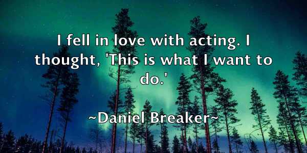 /images/quoteimage/daniel-breaker-176819.jpg