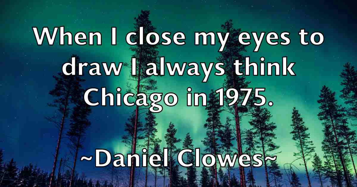 /images/quoteimage/daniel-clowes-fb-176980.jpg