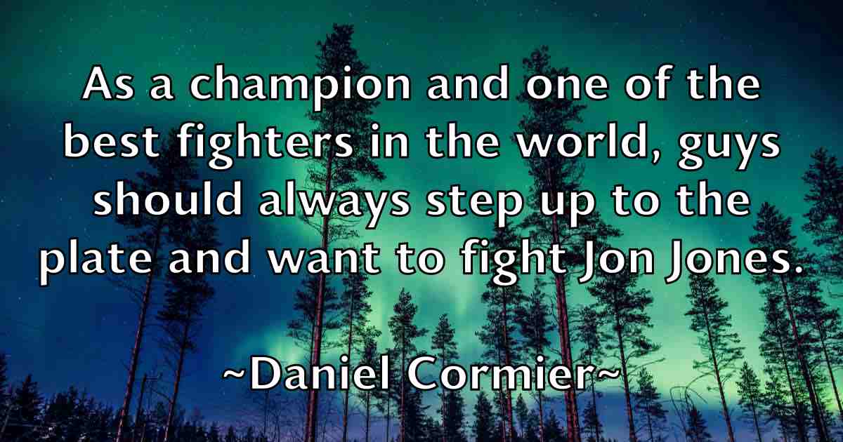 /images/quoteimage/daniel-cormier-fb-177058.jpg