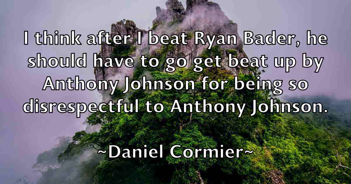/images/quoteimage/daniel-cormier-fb-177104.jpg