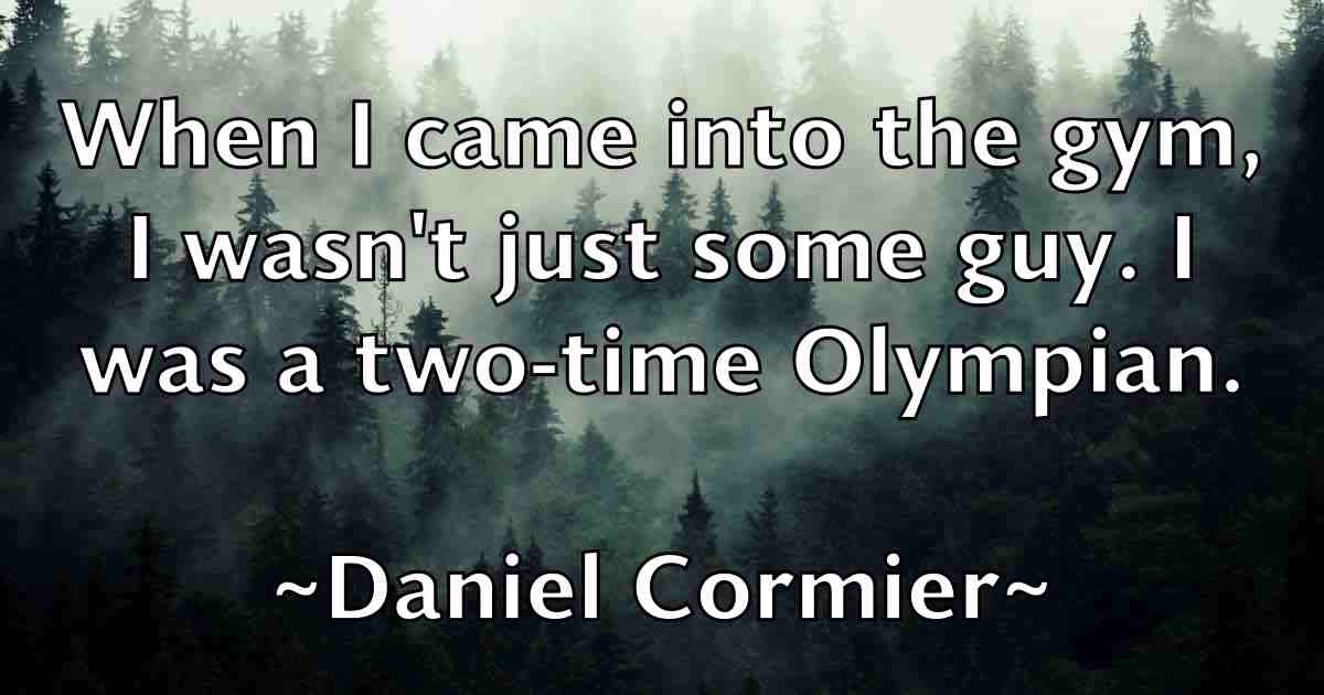 /images/quoteimage/daniel-cormier-fb-177108.jpg