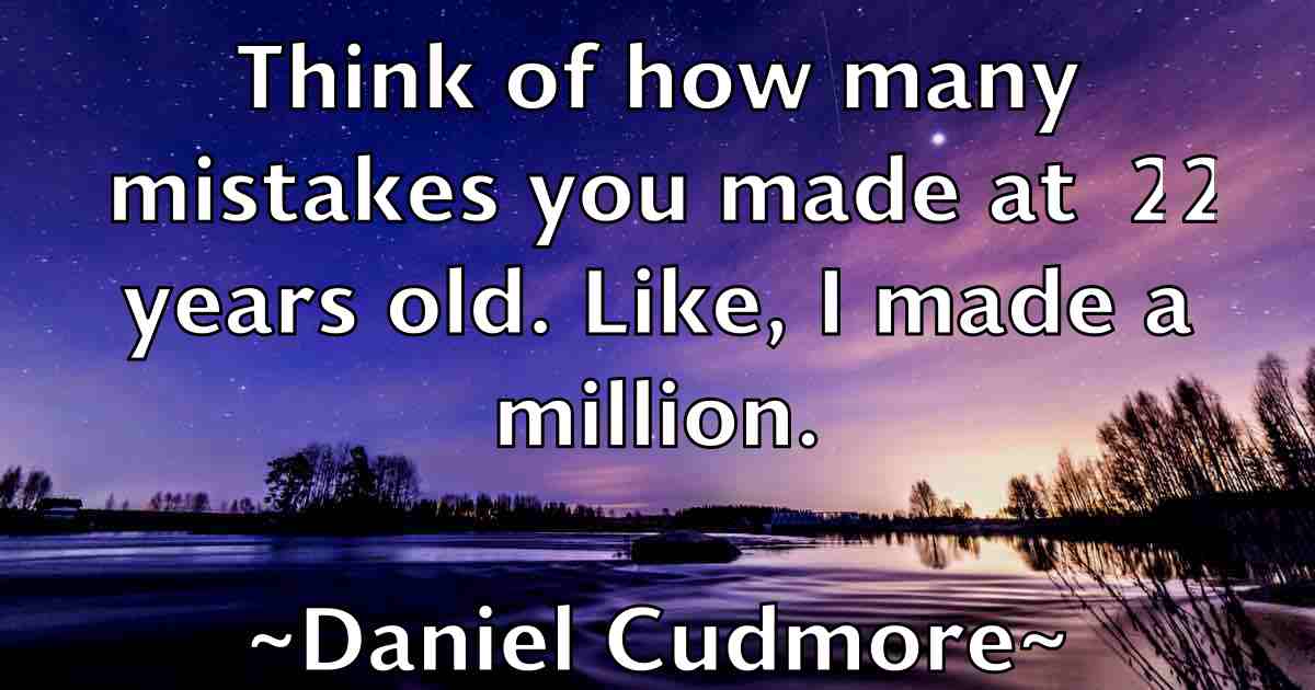 /images/quoteimage/daniel-cudmore-fb-177213.jpg