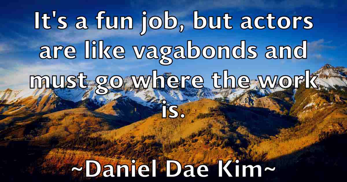 /images/quoteimage/daniel-dae-kim-fb-177243.jpg