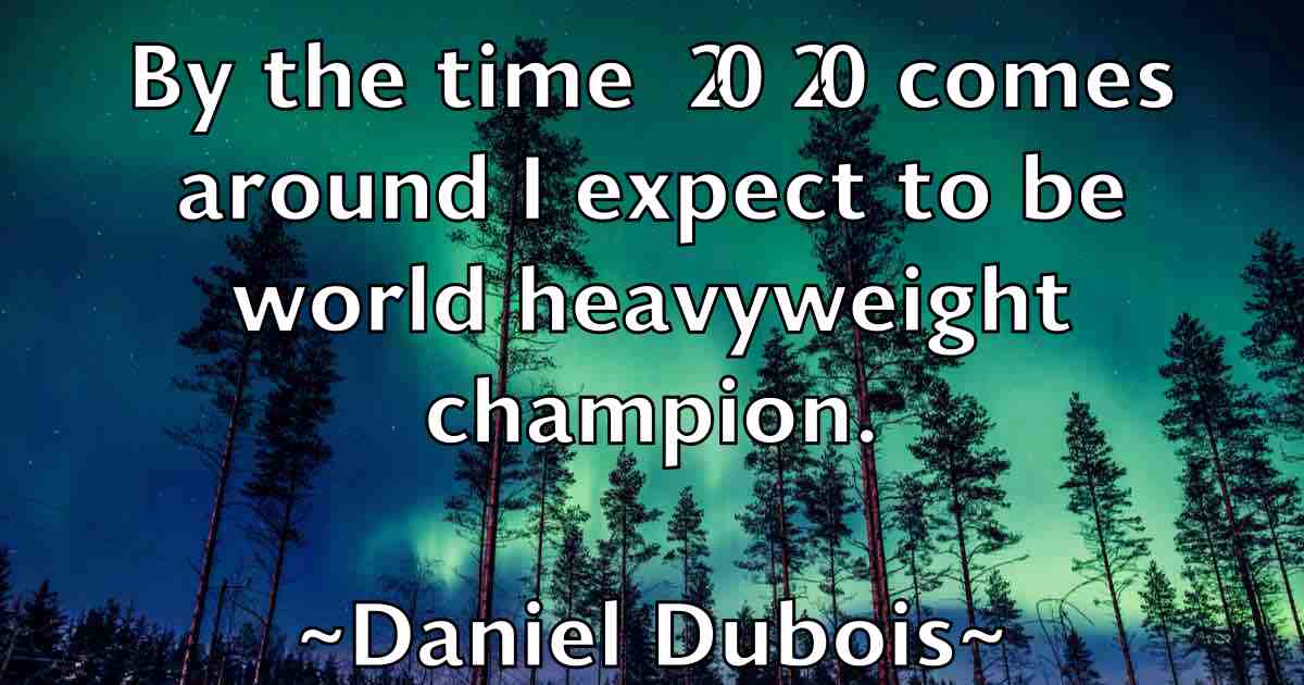 /images/quoteimage/daniel-dubois-fb-177447.jpg