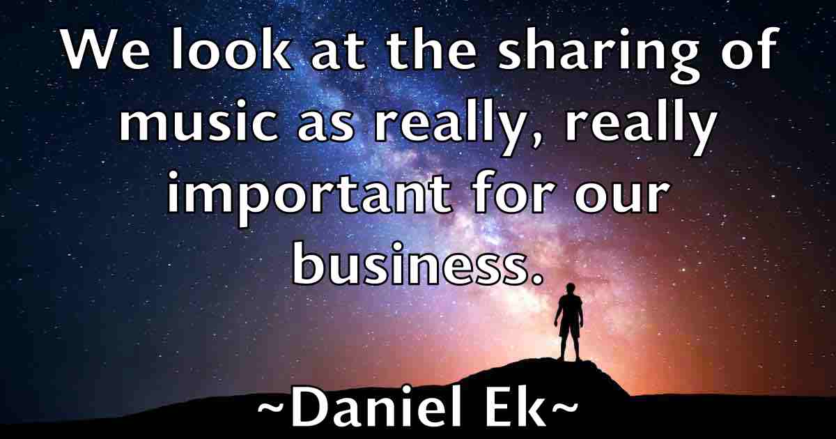 /images/quoteimage/daniel-ek-fb-177476.jpg