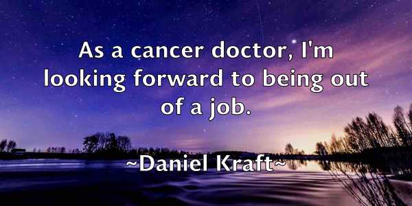 /images/quoteimage/daniel-kraft-178256.jpg