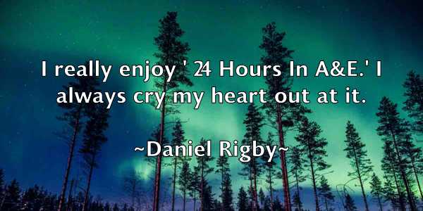 /images/quoteimage/daniel-rigby-179233.jpg