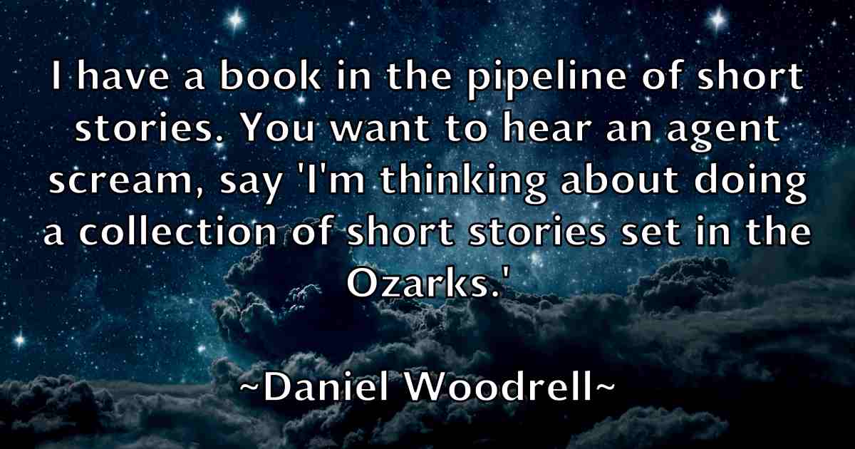 /images/quoteimage/daniel-woodrell-fb-179550.jpg