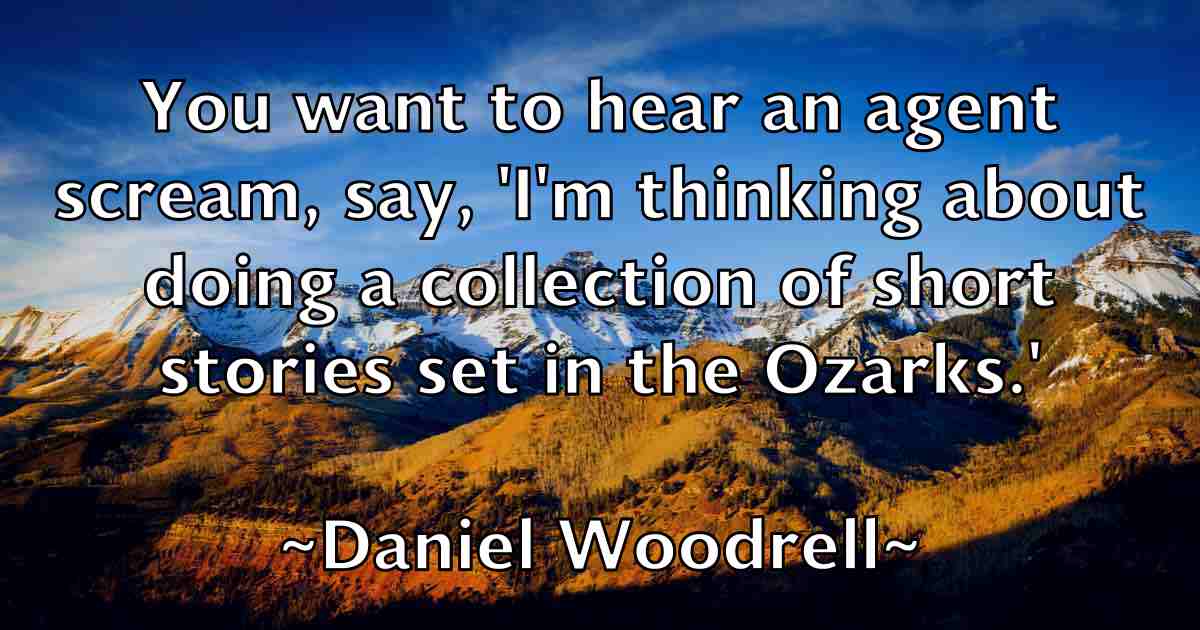 /images/quoteimage/daniel-woodrell-fb-179559.jpg