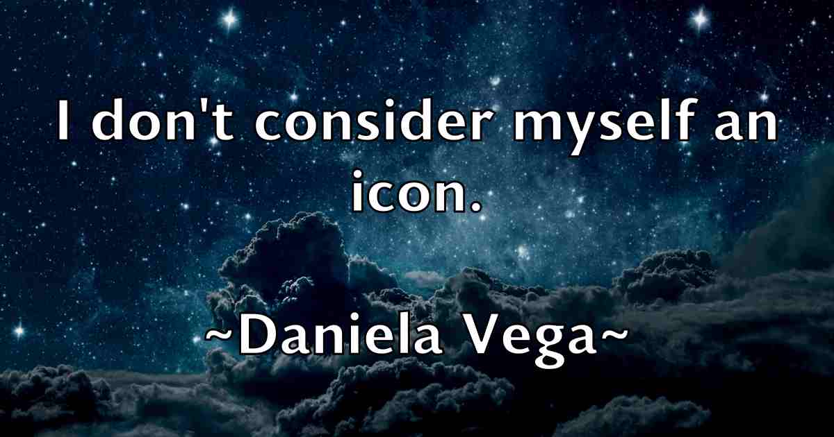 /images/quoteimage/daniela-vega-fb-179774.jpg