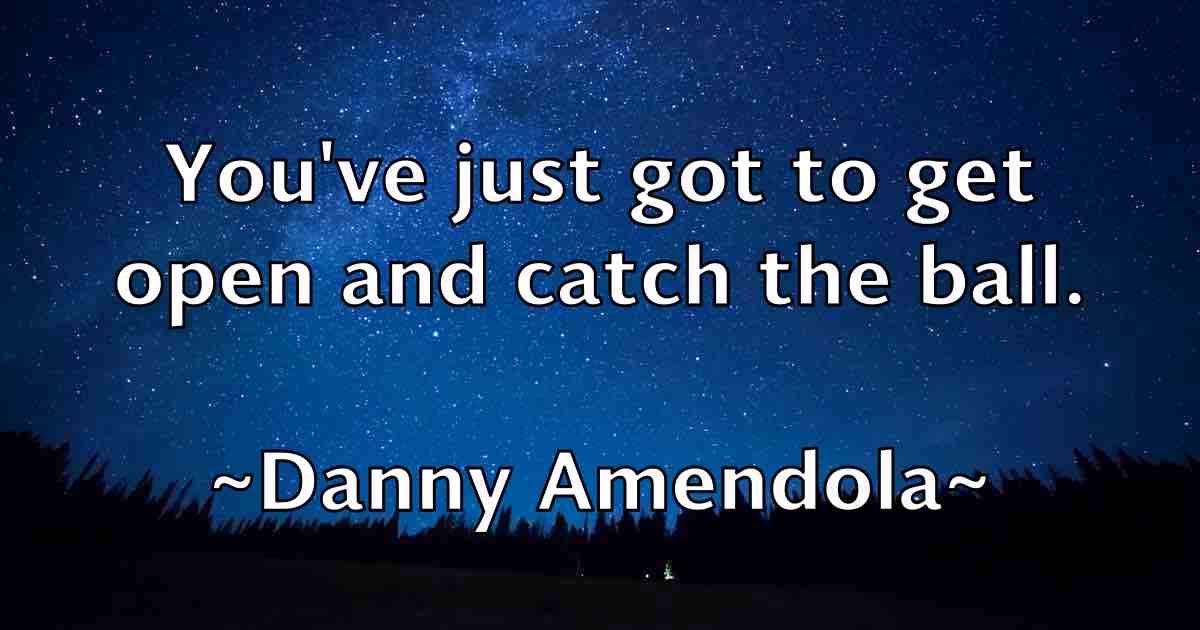 /images/quoteimage/danny-amendola-fb-180330.jpg