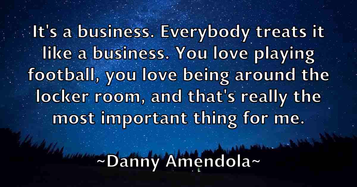 /images/quoteimage/danny-amendola-fb-180362.jpg
