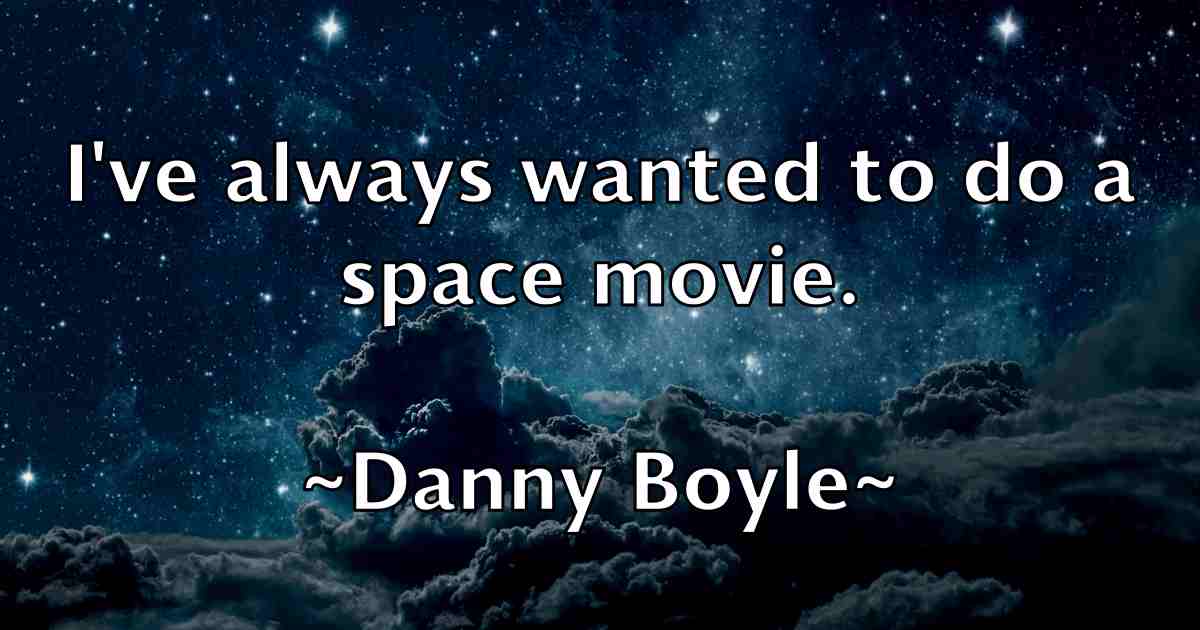 /images/quoteimage/danny-boyle-fb-180474.jpg