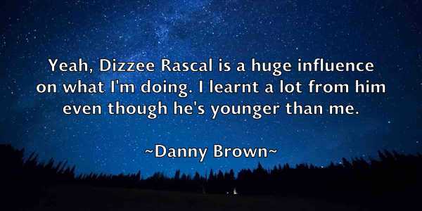 /images/quoteimage/danny-brown-180509.jpg