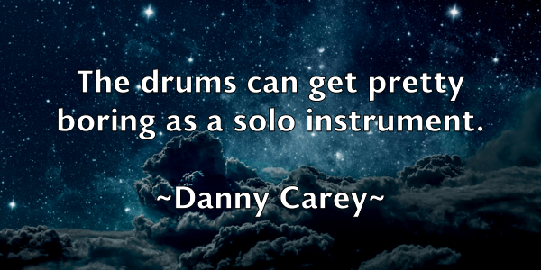 /images/quoteimage/danny-carey-180528.jpg